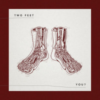 You?_Two Feet