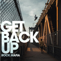Get Back Up_Rock Mafia