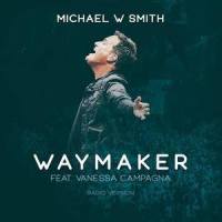 Waymaker(feat. Vanessa Campagna)_Michael W. Smith