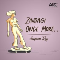 Zindagi Once More_Anupam Roy