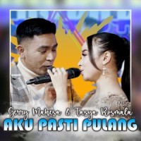 Aku Pasti Pulang_Gerry Mahesa,Tasya Rosmala