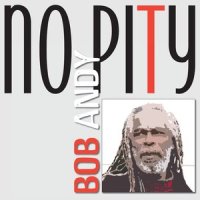 No Pity_Bob Andy
