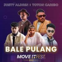 Bale Pulang (Move It Fest 2022)_Justy Aldrin,Toton Caribo