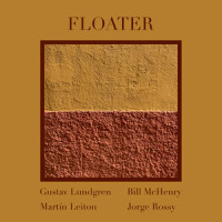 Floater_Gustav Lundgren,Jorge Rossy,Bill McHenry,Martín Leiton,Carla Bley