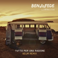 Tutto per una ragione(feat. Annalisa)_Benji,Fede,Annalisa