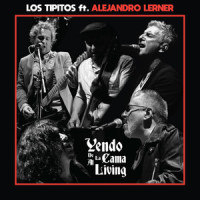 Yendo de la Cama al Living_Los Tipitos,Alejandro Lerner,Fabián Von Quintiero
