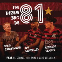 Em Dezembro de 81_Ivo Meirelles,Rodrigo Santos,Kiko Zambianchi,MC Koringa,Leo Jaime,Dado Dolabella
