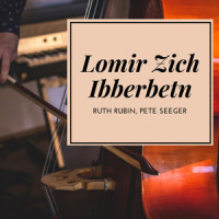 Shayn Bin Ich, Shayn_Ruth Rubin,Pete Seeger