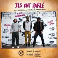 Ils ont parlé_E.sy Kennenga,Straika D,Yaniss Odua