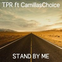 Stand By Me_TPR,CamillasChoice