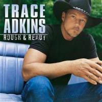 Rough & Ready_Trace Adkins