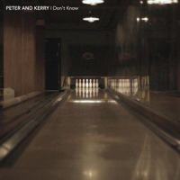 I Don't Know_Peter and Kerry