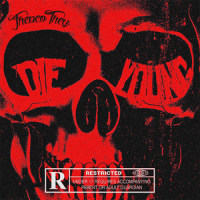 Die Young_Fresco Trey