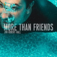 More Than Friends_Jon Robert Hall