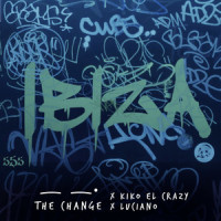 Ibiza_The Change,Kiko El Crazy,Luciano