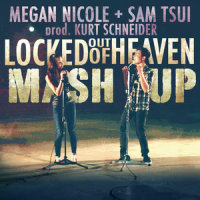 Locked Out of Heaven Mashup_Megan Nicole