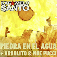 Piedra En El Agua_Karamelo Santo,Noe Pucci,Arbolito