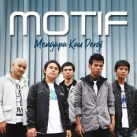 Mengapa Kau Pergi(Surat Darimu)_Motif Band