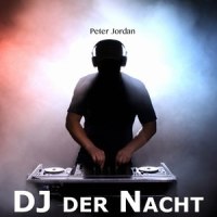 DJ der Nacht_Peter Jordan