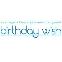 Birthday Wish_Emi Meyer,The Shanghai Restoration Project