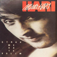 Strah me da te volim_Hari Mata Hari