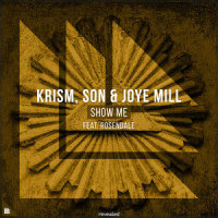 Show Me_Krism,SƠN,Joye Mill,Rosendale