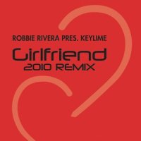 Girlfriend_Robbie Rivera,Keylime