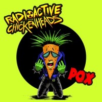Pox_Radioactive Chicken Heads