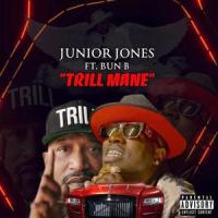 Trill Mane_Junior Jones,Bun B