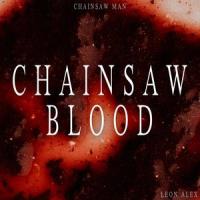 Chainsaw Blood_Leon Alex