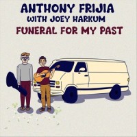 Funeral for My Past (feat. Joey Harkum)_Anthony Frijia,Joey Harkum
