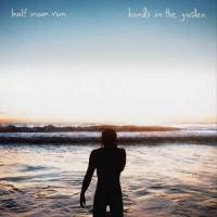 Hands In The Garden_Half Moon Run