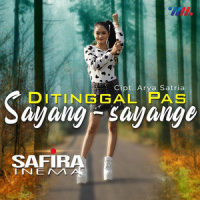 Ditinggal Pas Sayang Sayange_Safira Inema