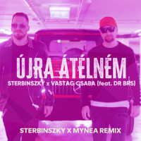 STERBINSZKY x VASTAG CSABA - Újra átélném_Sterbinszky,Mynea,DR BRS