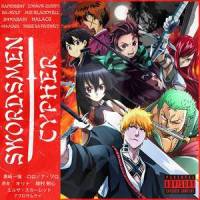 Swordsmen of Anime Cypher(feat. Shwabadi, HalaCG, Connor Quest!, DA-WOLF, Mir Blackwell, 954mari, Diggz Da Prophecy & WYT)_RAPKNIGHT,Shwabadi,HalaCG,Connor Quest!,Da-Wolf,Mir Blackwell,954mari,Diggz Da Prophecy,wyt