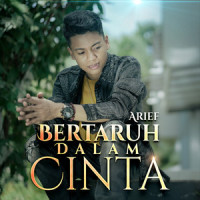 Bertaruh Dalam Cinta_Arief