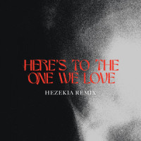 Here's To The One We Love_Hezekia,ICF Worship