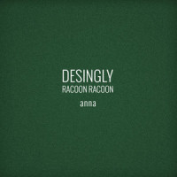 Anna_Desingly,Racoon Racoon