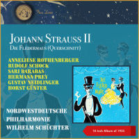 Johann Strauß II: Die Fledermaus : Ach, meine Herrn und Damen! - Wir sind heut auf einer Villa - Ein Souper uns heute winkt_Rudolf Schock,Sari Barabas,Anneliese Rothenberger,Hermann Prey,Gustav Neidlinger,Horst Gunter,Nordwestdeutsche Philharmonie,Wilhelm Schüchter