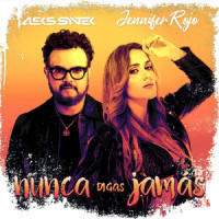 Nunca Digas Jamás_Jennifer Rojo,Aleks Syntek
