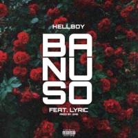 Banuso (feat. lyric)_Hellboy,Lyric