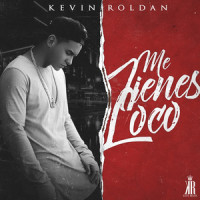 Me Tienes Loco_Kevin Roldan