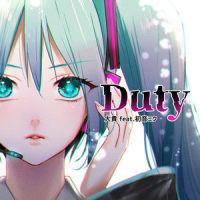 Duty_大貴,初音未来