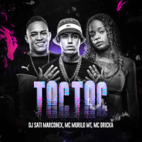 Toc Toc_DJ SATI MARCONEX,MC Murilo MT,MC Dricka
