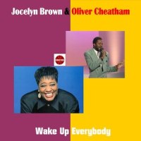 Wake Up Everybody_Jocelyn Brown,Oliver Cheatham