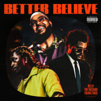 Better Believe_Belly,The Weeknd,Young Thug
