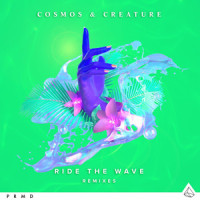 Ride the Wave_Cosmos & Creature,GOLDHOUSE