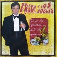 Cuando Quieras...Donde Quieras_Fredy y Los Nobles