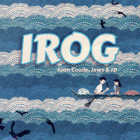 Irog_Juan Caoile,Jawz,JD