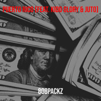 Puerto Rico_808Packz,Kidd Glory,Juto
